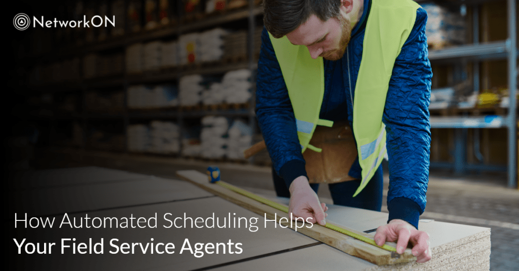 5 Ways How Automated Scheduling Helps Field Service Agents