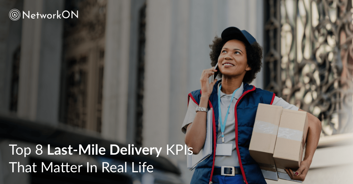 Last-Mile Delivery KPIs That Matter
