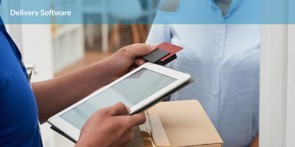 A delivery person's hand holding a credit card over an electronic payment device attached to a tablet, with a customer standing in the background holding a package, and text on top reading "delivery software"