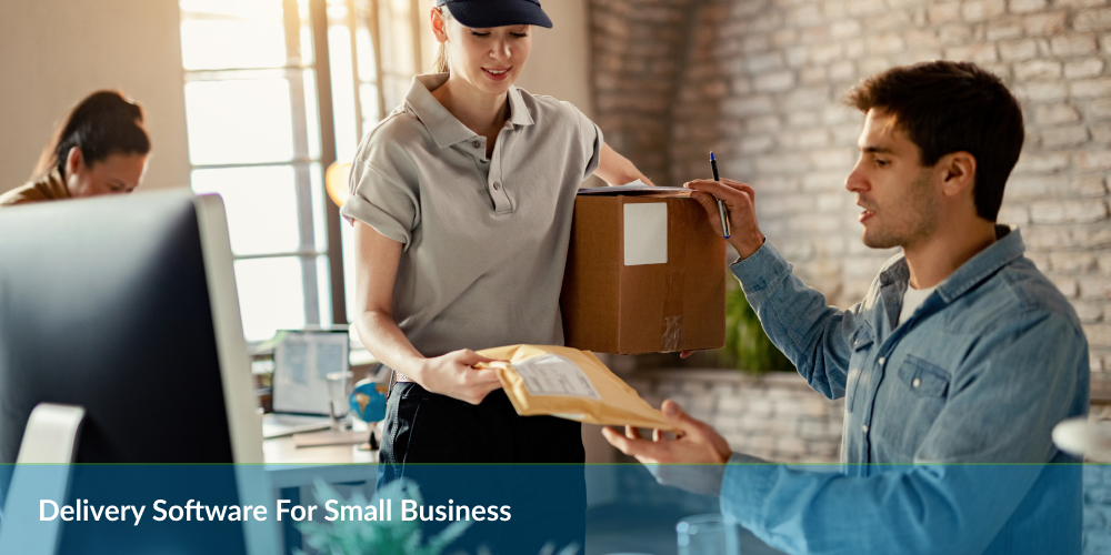 A courier handing a package to a person in an office with "Delivery Software For Small Business" text overlay.